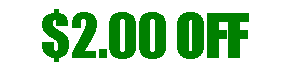 Text Box: $2.00 OFF